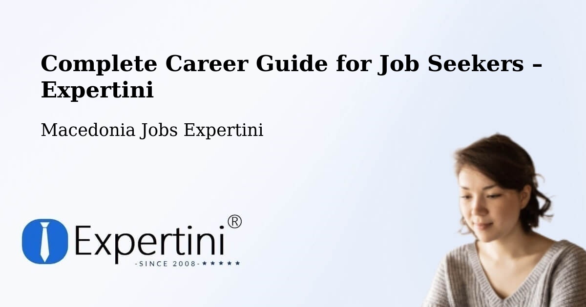 Career Guide for Job Seekers – Matejce - Matejce, Macedonia Jobs Expertini