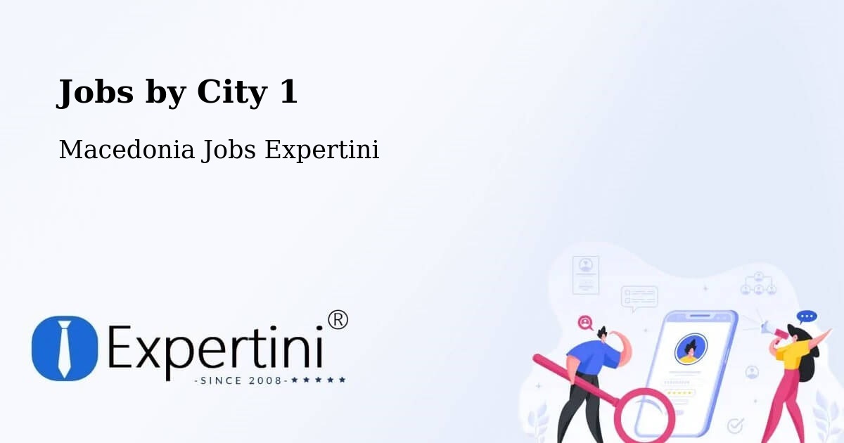 City Jobs in Macedonia - Expertini