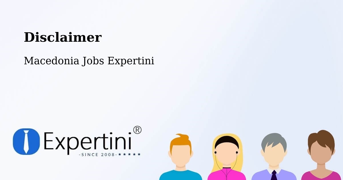 Disclaimer – Matejce - Macedonia Jobs Expertini
