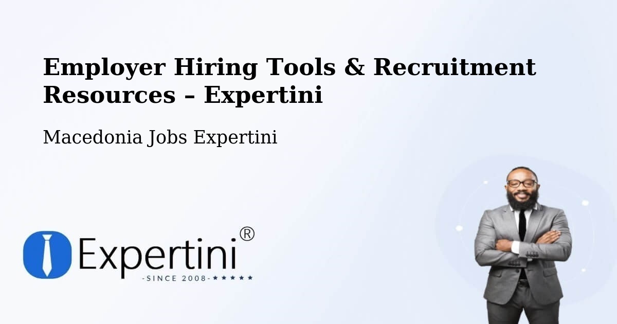 Employer Hiring Tools & Recruitment Resources – Matejce - Matejce, Macedonia Jobs Expertini