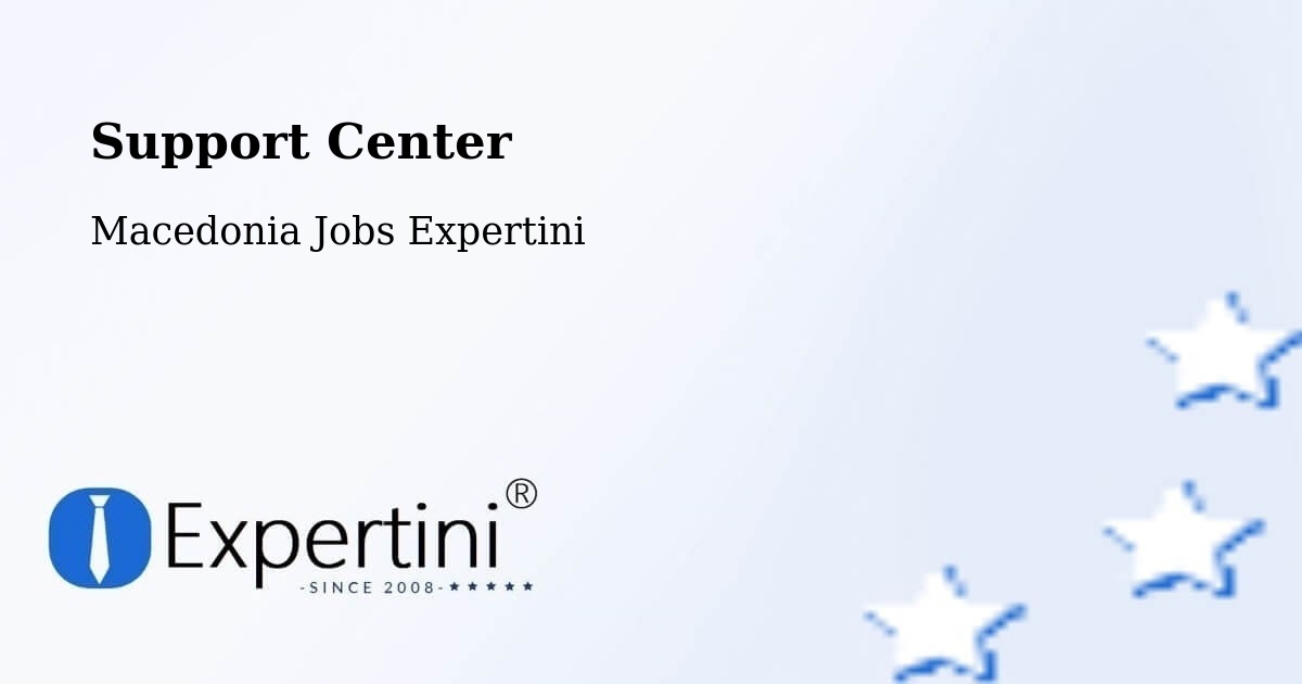 Support Services – Matejce - Macedonia Jobs Expertini